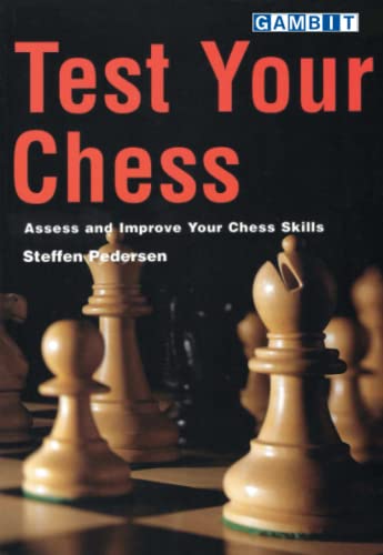 Test Your Chess (Chess Exercises) von Gambit Publications
